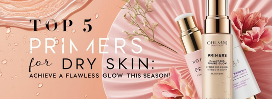 Top 5 Primers for Dry Skin: Achieve a Flawless Glow This Season!
